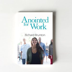 Products: Anointed for Work (Richard Brunton) - TORN CURTAIN PUBLISHING