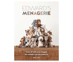 Gift Ideas: Edward's Menagerie - Over 40 Soft and Snuggly Toy Animal Crochet Patterns