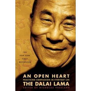 An Open Heart : Practicing Compassion in Everyday Life ~ Dalai Lama