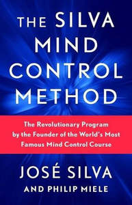 Books: The Silva Mind Control Method - Jose Silva