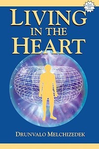 Living in the Heart (BK & CD): How to Enter Into the Sacred Space Within the Hea&hellip;