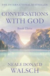 Books: Conversations With God Book 3 ~ Walsch, Neal Donald