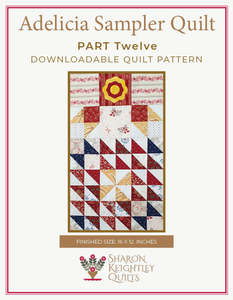 Adelicia Sampler Quilt Part Twelve