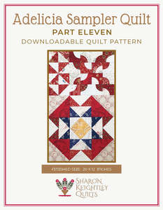 Adelicia Sampler Quilt Part Eleven