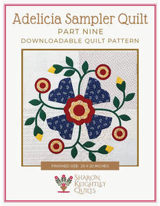 Adelicia Sampler Quilt: Adelicia Sampler Quilt Part Nine