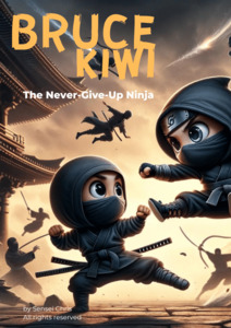 Bruce Kiwi – Never Give up Ninja