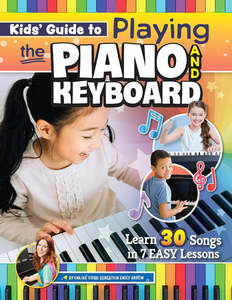 Kids Guide To Playing The Piano & Keyboard