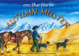 Nz Authors: On the Farm - Autumn Muster by Lee Lamb
