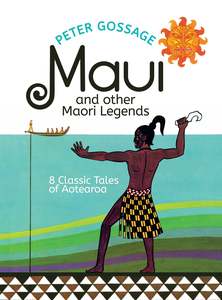 Te Wiki O Te Reo Maori: Peter Gossage Maori Legends / Maui and other Maori Legends