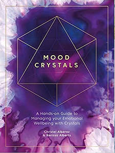 Mind Body Spirit: Mood Crystals:  A hands-on guide to managing your emotional wellbeing with crystals