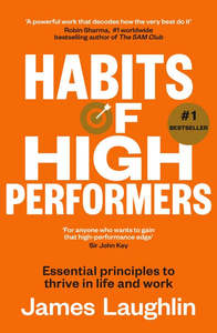 Habits of High Performers by James Laughlin