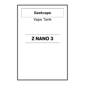 Vape Tanks: Geekvape Z Nano 3 Tank
