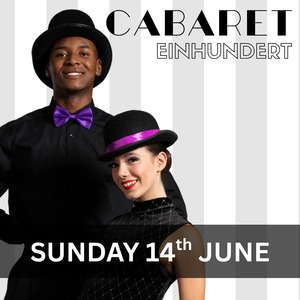Cabaret Einhundert – VIP Ground Full Table (Sunday 6.30pm)