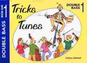 Tricks to Tunes Double Bass Book 1