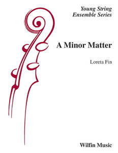 Wilfin Loreta Fin: A Minor Matter (Loreta Fin) for String Orchestra