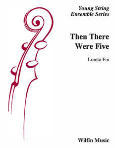 Then There Were Five (Loreta Fin) for String Orchestra