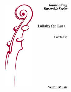 Wilfin Loreta Fin: Lullaby for Luca (Loreta Fin) for String Orchestra