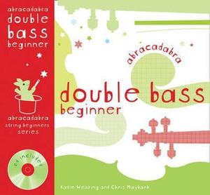 Collins Music Abracadabra: Abracadabra Beginners Double Bass Book with CD