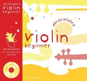 Collins Music Abracadabra: Abracadabra Beginners Violin Book with CD