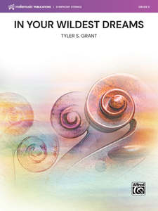 Best Sellers: In Your Wildest Dreams (Tyler S. Grant) for String Orchestra