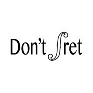 Sticker - Don't Fret