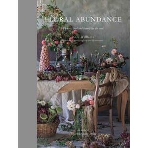 Gifts That Are Merry Bright: Floral Abundance ~ Kate Williams