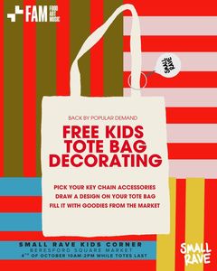 Events: FAM SMALL RAVE KIDS CORNER: FREE TOTE BAG DECORATING!