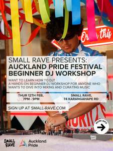 Events: SMALL RAVE PRESENTS: AUCKLAND PRIDE FESTIVAL BEGINNER DJ WORKSHOP