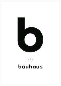 B is for Bauhaus