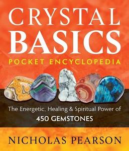 Crystals: Crystal Basics Pocket Encyclopedia