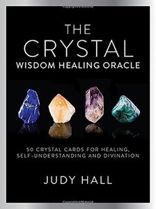 Crystals: The Crystal Wisdom Healing Oracle
