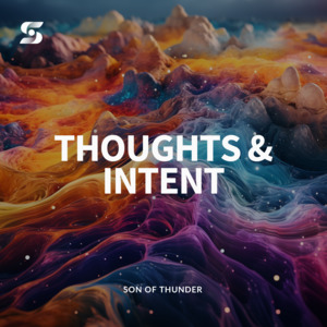 Teachings: Thoughts and Intents