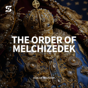 Teachings: The Order of Melchizedek