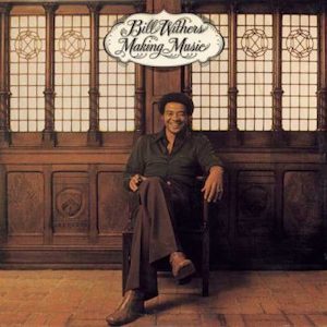 BILL WITHERS Making Music - Southbound Records