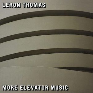 LERON THOMAS More Elevator Music - Southbound Records