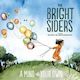 THE BRIGHT SIDERS A Mind Of Your Own - Southbound Records