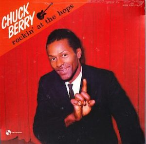 CHUCK BERRY Rockin At The Hops - Southbound Records