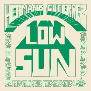 Products: HERMANOS GUTIERREZ Low Sun / Los Chicos Tristes (El Michels Affair Remix) 7" - Southbound Records