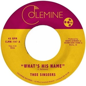 THEE SINSEERS What's His Name 7" - Southbound Records