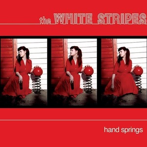 Products: THE WHITE STRIPES Hand Springs / Red Death [7'' - Southbound Records