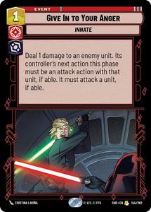 Starwars Unlimited Singles In Stock: Give In to Your Anger (144/262) (144/262) [Shadows of the Galaxy]