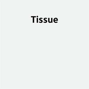 Packaging: Tissue
