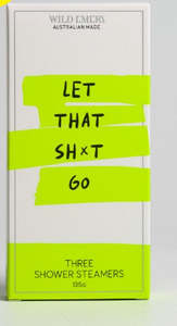 WE 3 Shower Steamers - Let that Shxt Go