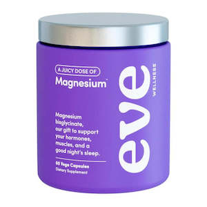 Eve Supplements: Eve Wellness A Juicy Dose of Magnesium Caps