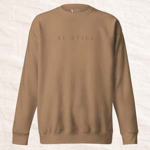 Abide: ‘BE STILL’ Unisex Sweatshirt