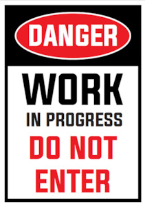 Danger Sign work in progress do not enter SSS Media