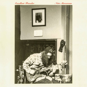 Excellent Traveler - Nate Mercereau Stack Records