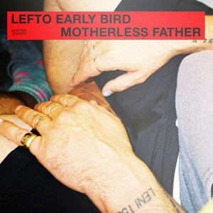 Motherless Father  LeFtO Early Bird Stack Records