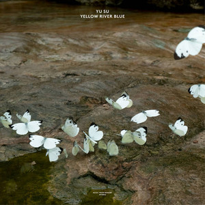 Yellow River Blue - Yu Su Stack Records