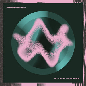We Collide, We Shatter, We Grow - Hainbach & Simon Spiess Stack Records